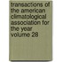 Transactions of the American Climatological Association for the Year Volume 28