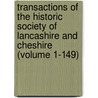 Transactions of the Historic Society of Lancashire and Cheshire (Volume 1-149) door Historic Society of Cheshire