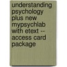 Understanding Psychology Plus New MyPsychLab with Etext -- Access Card Package by Professor Emeritus Charles G. Morris