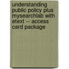 Understanding Public Policy Plus MySearchLab with Etext -- Access Card Package by Thomas R. Dye