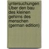 Untersuchungen Über Den Bau Des Kleinen Gehirns Des Menschen (German Edition) door Stilling Benedict