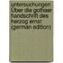 Untersuchungen Über Die Gothaer Handschrift Des Herzog Ernst (German Edition)