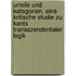 Urteile und Kategorien. Eine kritische Studie zu Kants transszendentaler Logik