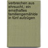 Verbrechen Aus Ehrsucht,: Ein Ernsthaftes Familiengemählde in Fünf Aufzügen by August Wilhelm Iffland