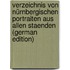 Verzeichnis Von Nürnbergischen Portraiten Aus Allen Staenden (German Edition)