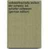 Volkswirthschafts-Lexikon Der Schweiz: Bd. Schiefer-Zollwesen (German Edition) by Furrer Alfred