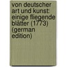 Von deutscher art und kunst: Einige fliegende blätter (1773) (German Edition) by Paolo Frisi