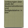Vorlesungen über Statik der Baukonstruktionen und Festigkeitslehre: In drei . by Christoph Mehrtens Georg