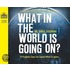 What In The World Is Going On?: 10 Prophetic Clues You Cannot Afford To Ignore