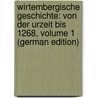 Wirtembergische Geschichte: Von Der Urzeit Bis 1268, Volume 1 (German Edition) door Friedrich Staelin Christoph