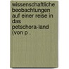 Wissenschaftliche Beobachtungen auf einer Reise in das Petschora-Land (von P . by Ivanovich Kruzenshtern Pavel