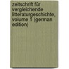 Zeitschrift Für Vergleichende Litteraturgeschichte, Volume 1 (German Edition) door Geiger Ludwig