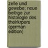 Zelle Und Gewebe; Neue Beitrge Zur Histologie Des Theirkrpers (German Edition)