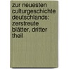 Zur Neuesten Culturgeschichte Deutschlands: Zerstreute Blätter, Dritter Theil door August Friedrich Christian Vilmar