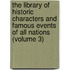 the Library of Historic Characters and Famous Events of All Nations (Volume 3)