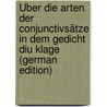 Über Die Arten Der Conjunctivsätze in Dem Gedicht Diu Klage (German Edition) by Preston Hoskins John