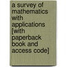 A Survey of Mathematics with Applications [With Paperback Book and Access Code] door Christine D. Abbott