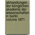 Abhandlungen der Königlichen Akademie der Wissenschaften in Berlin Volume 1871