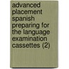 Advanced Placement Spanish Preparing for the Language Examination Cassettes (2) door Margarita Leicher-Prieto
