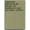 Allgemeine Geschichte Der Literatur: Ein Handbuch in Zwei Bï¿½Nden, Volume 1 by Johannes Scherr