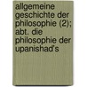 Allgemeine Geschichte Der Philosophie (2); Abt. Die Philosophie Der Upanishad's door Paul Deussen