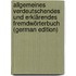 Allgemeines Verdeutschendes Und Erklärendes Fremdwörterbuch  (German Edition)