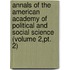 Annals Of The American Academy Of Political And Social Science (Volume 2,Pt. 2)