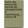 Archiv Des Vereins Der Freunde Der Naturgeschichte In Mecklenburg..., Volume 48 door Verein Der Freunder Naturgeschichte In Mecklenburg