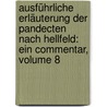 Ausführliche Erläuterung Der Pandecten Nach Hellfeld: Ein Commentar, Volume 8 by Christian Friedrich Von Gluck
