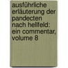 Ausführliche Erläuterung Der Pandecten Nach Hellfeld: Ein Commentar, Volume 8 door Christian Friedrich Von Gluck