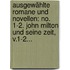 Ausgewählte Romane Und Novellen: No. 1-2. John Milton Und Seine Zeit, V.1-2...