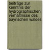 Beiträge Zur Kenntnis Der Hydrographischen Verhältnisse Des Bayrischen Waldes door Carl Metzger