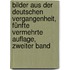 Bilder aus der deutschen Vergangenheit, Fünfte vermehrte Auflage, Zweiter Band