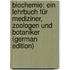 Biochemie: Ein Lehrbuch Für Mediziner, Zoologen Und Botaniker (German Edition)