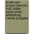 Briefe von Johann Heinrich Voß, Dritter Band, Erste Abtheilung, Zweite Ausgabe
