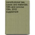 Constitutional Law, Cases and Materials, 13th and Concise 13th, 2012 Supplement