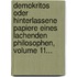 Demokritos Oder Hinterlassene Papiere Eines Lachenden Philosophen, Volume 11...