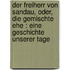 Der Freiherr von Sandau, oder, die gemischte Ehe : eine Geschichte unserer Tage