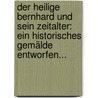 Der Heilige Bernhard Und Sein Zeitalter: Ein Historisches Gemälde Entworfen... by Johann August Neander