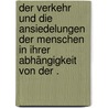 Der Verkehr und die Ansiedelungen der Menschen in ihrer Abhängigkeit von der . by Johann Georg Kohl