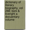 Dictionary of Literary Biography, Vol 288: Boni & Liveright a Docuentary Volume door Richard Layman