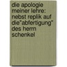 Die Apologie meiner Lehre: Nebst Replik auf die"abfertigung" des Herrn Schenkel door Fisher Kuno