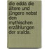 Die Edda die ältere und jüngere nebst den mythischen Erzählungen der Stalda.
