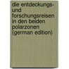 Die Entdeckungs- Und Forschungsreisen in Den Beiden Polarzonen (German Edition) door Löwenberg Julius