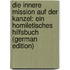 Die Innere Mission Auf Der Kanzel: Ein Homiletisches Hilfsbuch (German Edition)