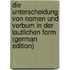 Die Unterscheidung Von Nomen Und Verbum in Der Lautlichen Form (German Edition)