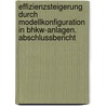 Effizienzsteigerung Durch Modellkonfiguration In Bhkw-anlagen. Abschlussbericht by Markus Brautsch