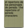 El repertorio de los Personajes de Pereda / The Repertoire of Pereda Characters by Ronald J. Quirk
