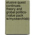 Elusive Quest Continues: Theory and Global Politics- (Value Pack W/Mysearchlab)