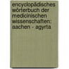 Encyclopädisches Wörterbuch Der Medicinischen Wissenschaften: Aachen - Agyrta by Carl Ferdinand Von Grafe